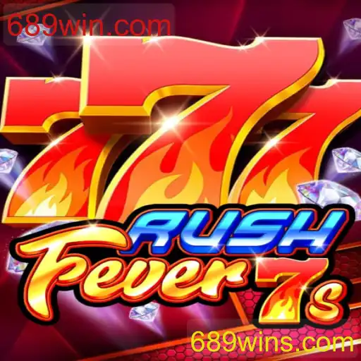 Descubra o Mundo Empolgante de RushFever7s e 689win.com